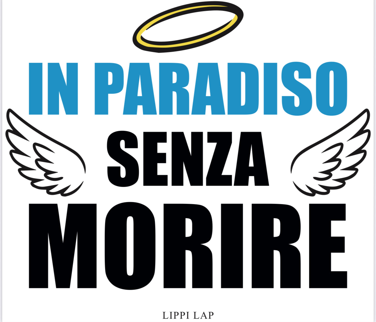 IN PARADISO SENZA MORIRE